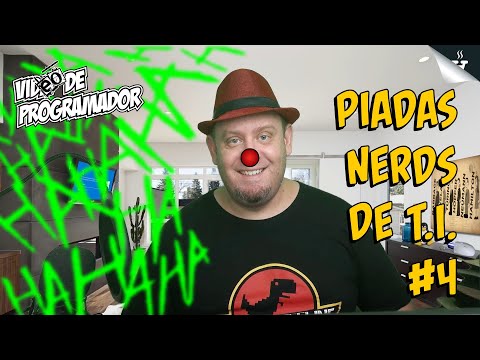 Piadas Nerds de T.I. #4 + Como comecei com programação