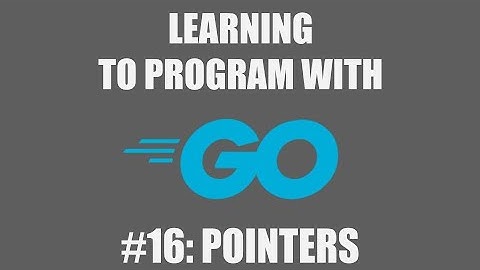 Program with Go #16: Pointers (Simplified)