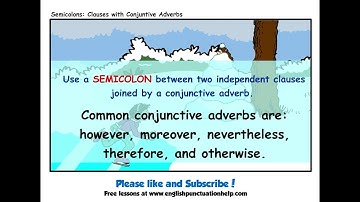 Semicolons Clauses with Conjunctive Adverbs