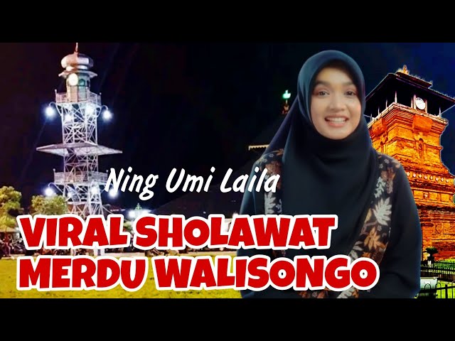 VIRAL NING UMI LAILA SHOLAWAT MERDU WALI SONGO class=