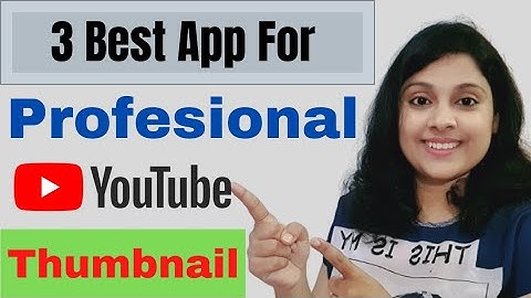 Top 3 best Thumbnail maker application 2021/ Best youtube Thumbnail Making Application for android