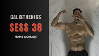 Calisthenics Session 38 | Home workout | Push and Pull | high humid day