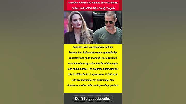 Angelina Jolie to Sell Historic Los Feliz Estate Linked to Brad Pitt After Family Tragedy