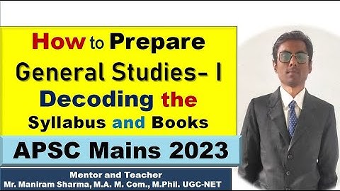 How to Prepare for APSC Mains 2023 | Decoding of APSC Main GENERAL STUDIES- 1 | Books and Materials
