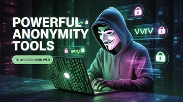10 Powerful Anonymity Tools To Access The Dark Web 2025