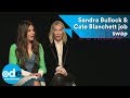 Sandra Bullock and Cate Blanchett job swap