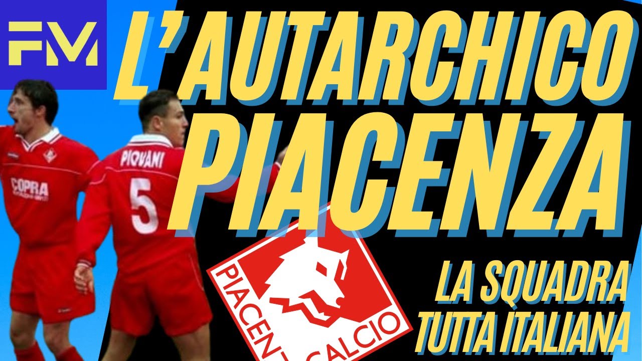 L'autarchico PIACENZA: l'ultima squadra TUTTA ITALIANA