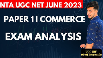 Exam Analysis Shift 1 & Commerce and paper 1 | Akash Singh Yadav | NTA UGC NET/JRF 2023
