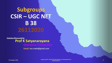 Subgroups CSIR – UGC NET C 85 26112020 Solution Discussed by Prof K Satyanarayana OU