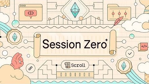 Scroll Session Zero Complete Guide - Scroll Loyalty Program - Scroll Airdrop Guide