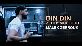 Din Din - Zedek Mouloud - Par Malek Zerrouk Studio
