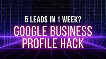 5 Leads in 1 Week? Google Business Profile Hack