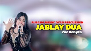 JABLAY 2 VOC RENYTA - PUSANG RUSDY OYAG PERCUSSION
