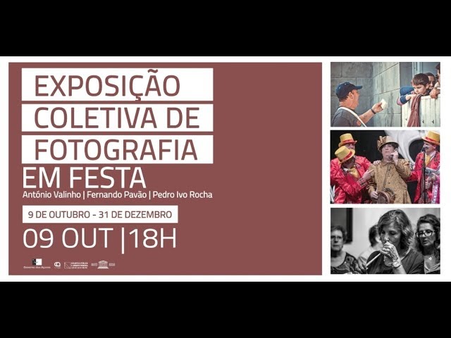 Em festa - Exposição de fotografia de António Valinho, Fernando Pavão e Pedro Ivo Rocha