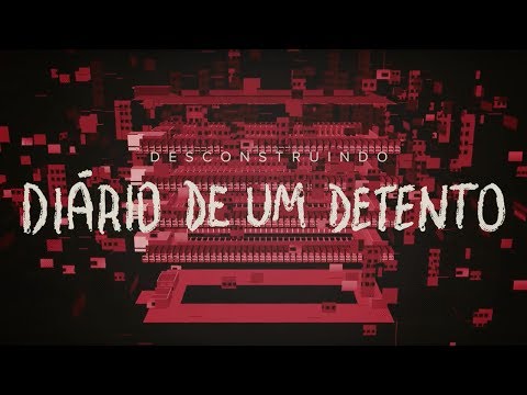 Desconstruindo: Diário de um Detento (Racionais MC`s)