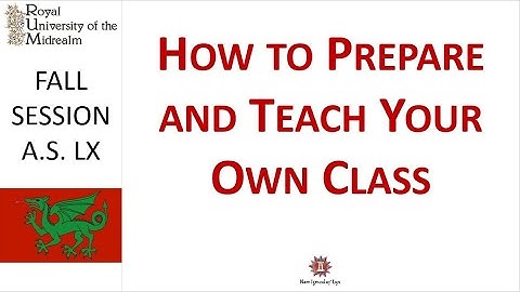 How to Prepare and Teach your Own Class: A Practical Lecture