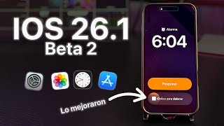 iOS 26 1 Beta 2: Cambios en Diseño, Seguridad y Alarmas