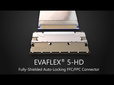 EVAFLEX® 5 HD - Auto Locking FFC-FPC Connectors - I PEX