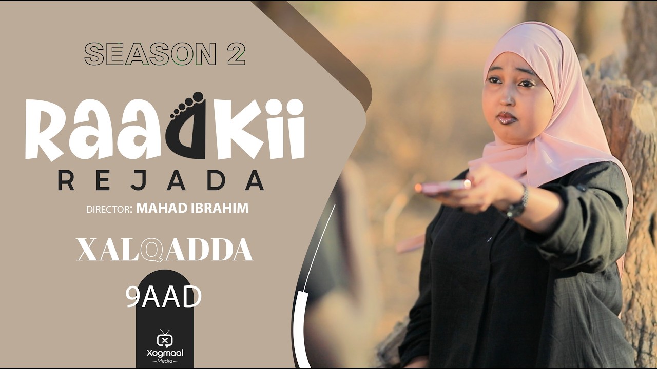 MUSASALKA RAADKII REJADA S2 EPISODE 9