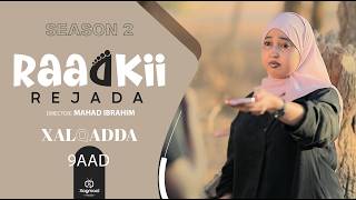 MUSASALKA RAADKII REJADA S2 EPISODE 9