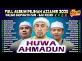 FULL ALBUM PILIHAN AZZAHIR 2025 TERBARU HUWA AHMADUN BANYAK DICARI LIVE PENDOPO KI DJAGGA MENGGALA