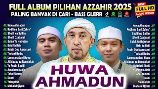 FULL ALBUM PILIHAN AZZAHIR 2025 TERBARU HUWA AHMADUN BANYAK DICARI - LIVE PENDOPO KI DJAGGA MENGGALA