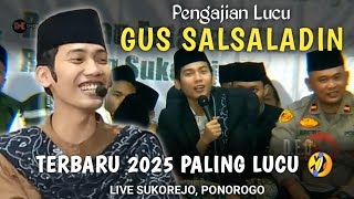 🔴 LIVE PENGAJIAN LUCU | GUS SALSALADIN TERBARU 2025 PALING LUCI | DI SUKOREJO, PONOROGO