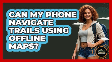Can My Phone Navigate Trails Using Offline Maps?