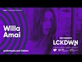 PRS Presents LCKDWN - Willa Amai Live