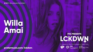 PRS Presents LCKDWN - Willa Amai Live