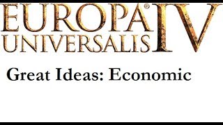 EU4 Great Ideas: Economic Ideas Overview