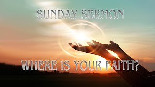Where Is Your Faith?