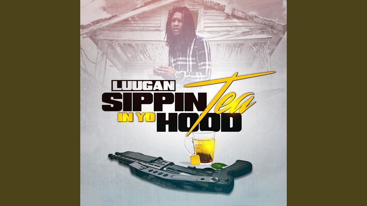 Sippin Tea in Yo Hood - YouTube