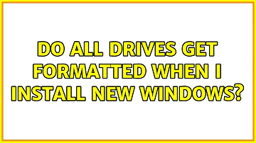 Does installing Windows 10 delete everything on all drives?