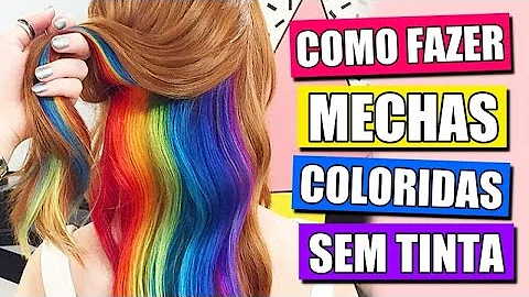 Como fazer mechas coloridas no cabelo sem usar tinta?