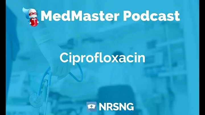 Ciprofloxacin Nursing Considerations, Side Effects...
