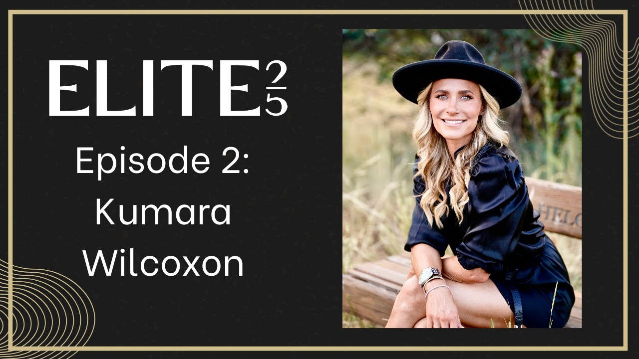 Kumara Wilcoxon - Ep. 2 - Elite 25 Austin Podcast