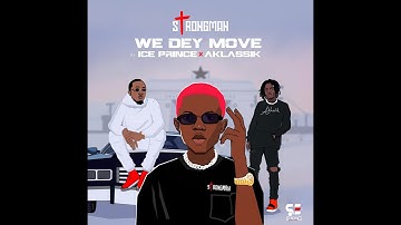 Strongman - We Dey Move ft. Ice Prince & A Klassik (Animation Video)