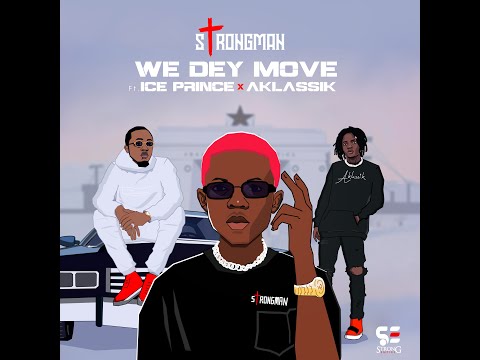 在 YouTube 上观看 Strongman - We Dey Move ft. Ice Prince & A Klassik (Animation Video)