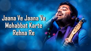 Jaana Ve (LYRICS) -Arijit Singh, Mithoon | Zareen Khan, Abhinav | Aksar 2