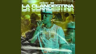 La Clandestina - Anthony MM, Lucho23