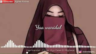 Yaa waridal (cover Ayu Dewi El Mighwar)