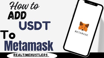 How To Add USDT To Metamask