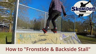 How To Stall A Pipe Or Ramp - Frontside Stall & Backside Stall - Aggressive Inline Basics #06