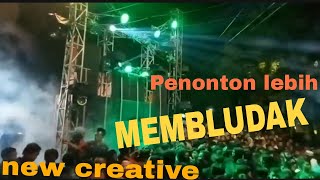 New creative kembali mendarat|| penonton sangat antusias