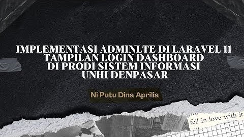 Implementasi AdminLTE di Laravel 11 Tampilan Login Dashboard di Prodi Sistem Informasi UNHI Denpasar