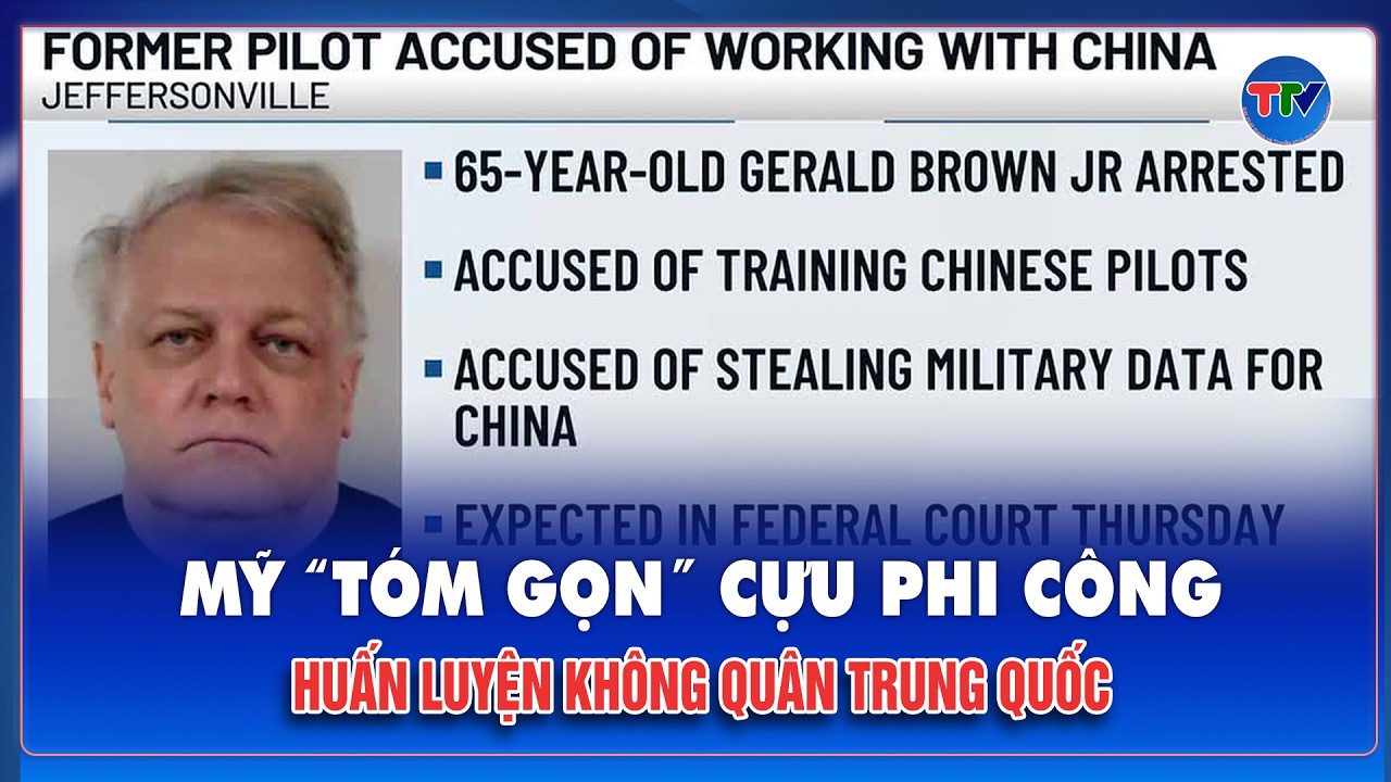 Cựu phi công Mỹ dính cáo buộc “tuồn” kỹ năng quân sự cho Trung Quốc, FBI lập tức ra tay