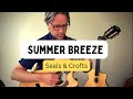 How to play “Summer breeze” by Seals and Crofts (acoustic guitar lesson)