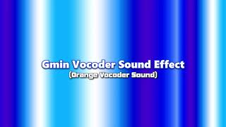 Gmin Vocoder Sound Effect