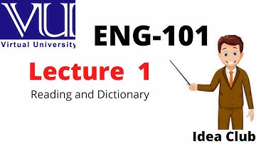 Eng101 Lecture 1 | Reading and dictionary | Vu short lecture | Arsalan Ali| Idea club
